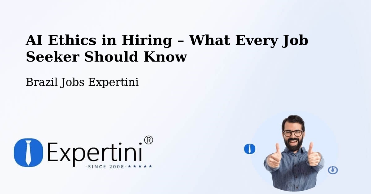 AI Ethics in Recruitment & Hiring – Timon - Timon, Brazil Jobs Expertini
