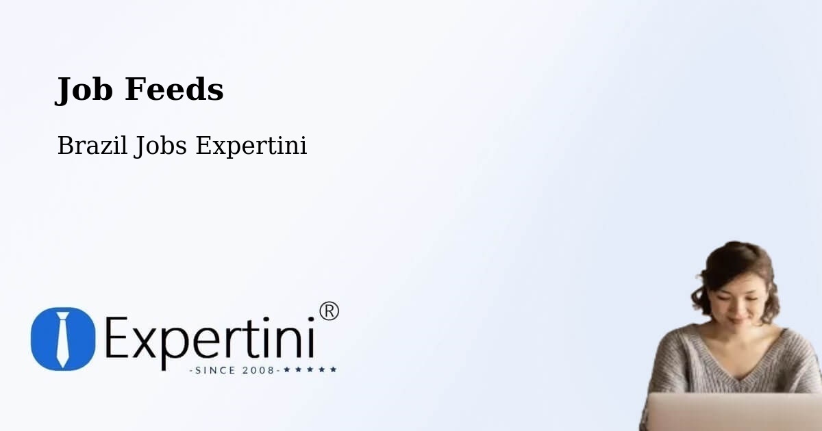 Job Listings Feed – Timon - Brazil Jobs Expertini